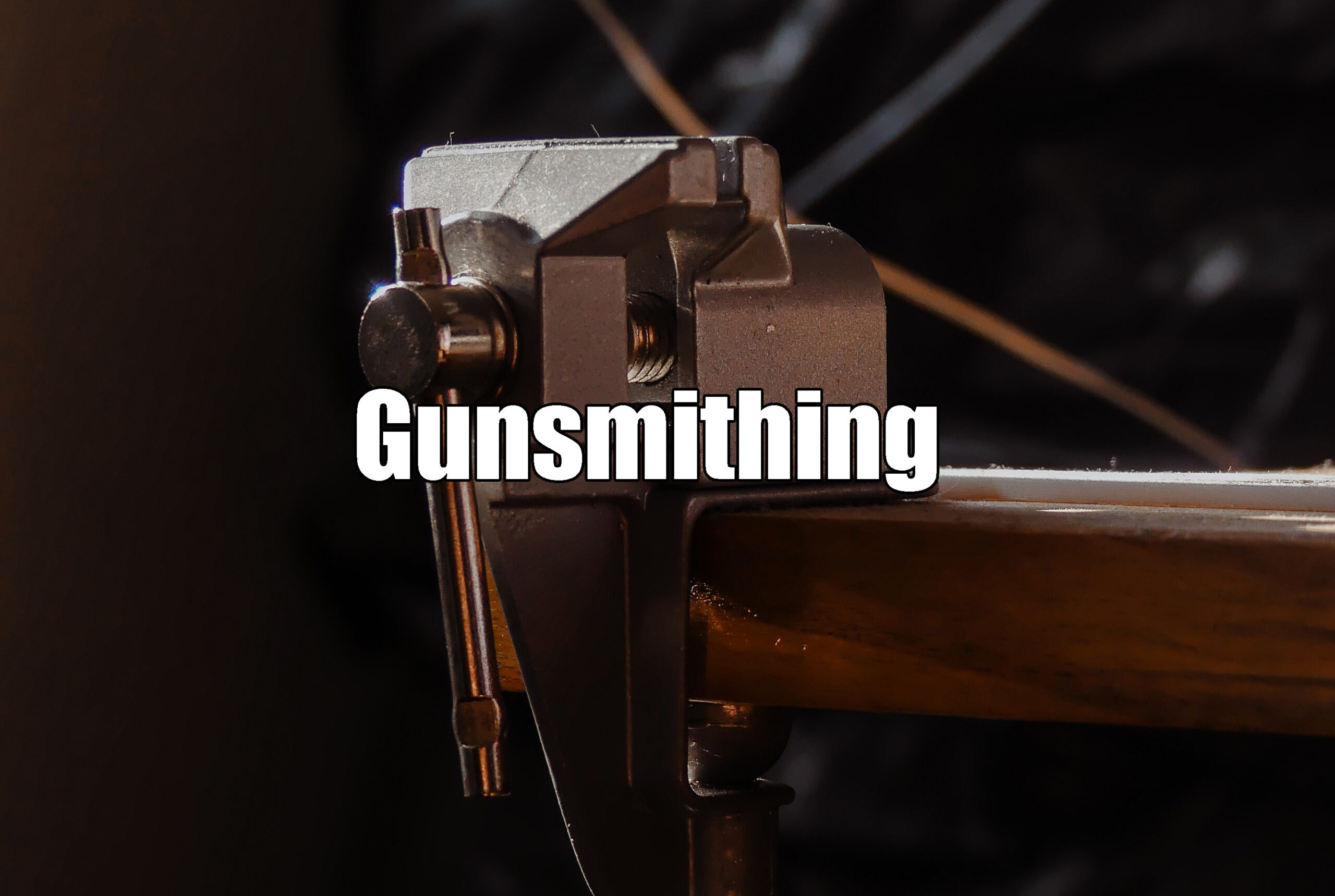 Gunsmithing